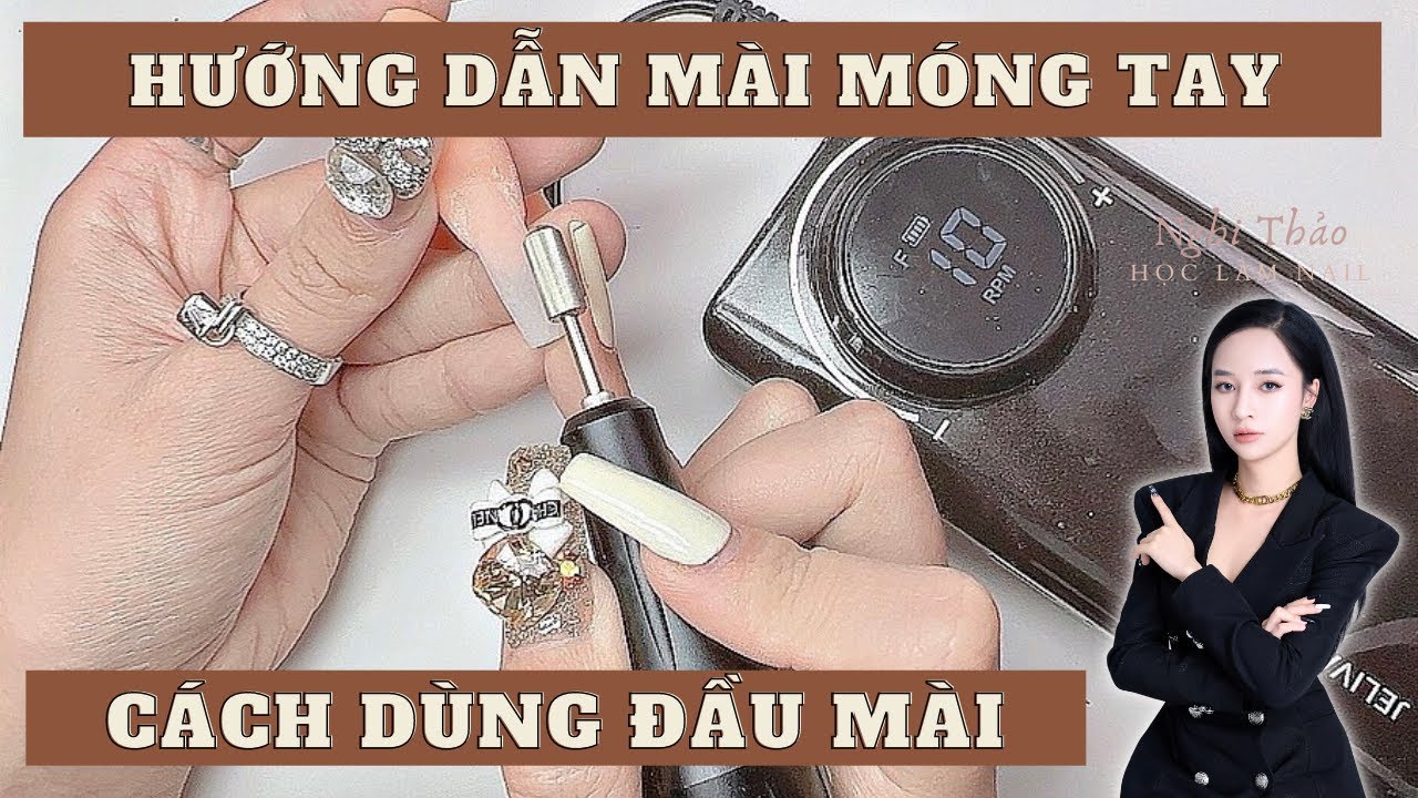 Cách dùng đầu mài nail – Hướng dẫn mài móng tay