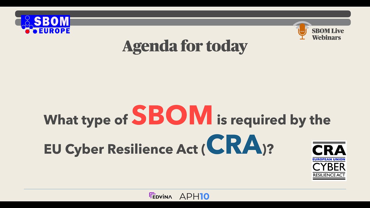 SBOM Live  - What type of SBOM is required by the EU Cyber Resilience Act (CRA)?