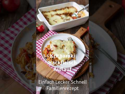 Kritharaki Hackfleisch Auflauf
