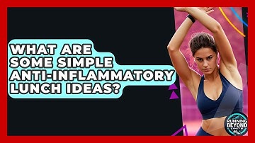 What Are Some Simple Anti-inflammatory Lunch Ideas? - Running Beyond Limits