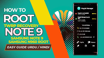 How To Root Samsung Note 9 (N960) + TWRP Install Guide | Easy Trick in Urdu / Hindi