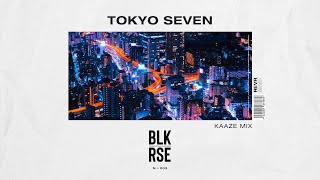 Blk Rse - Tokyo Seven (Kaaze Mix)