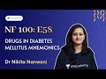 Neet pg  nf100 e58 drugs in diabetes mellitus mnemonics  dr nikita nanwani