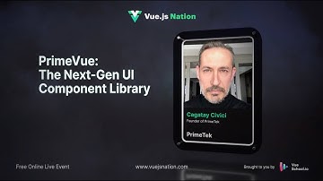 Vue.js Nation 2024: PrimeVue | The Next-Gen UI Component Library by  Cagatay Civici