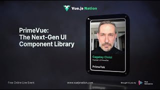 Vue.js Nation 2024: PrimeVue | The Next-Gen UI Component Library by  Cagatay Civici