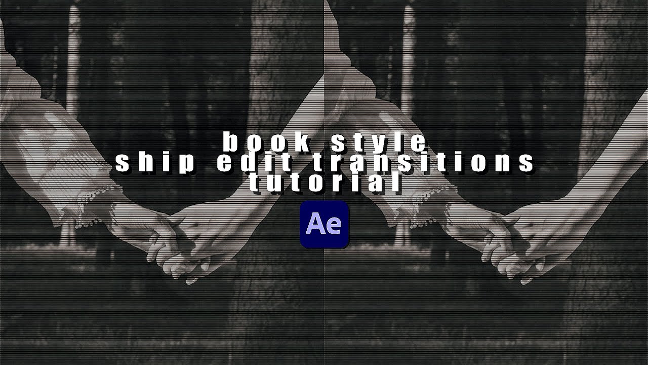 Ship Edit Tutorials BOOK STYLE SHIP EDIT TRANSITIONS TUTORIAL + project file - YouTube