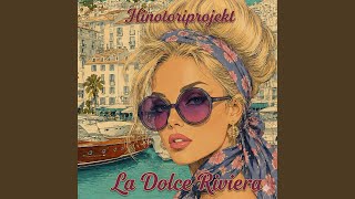 La Dolce Riviera
