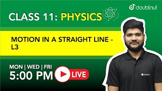 5 PM Class 11 NCERT Physics - MOTION IN A STRAIGHT LINE By Sachin Sir | L3 English Medium