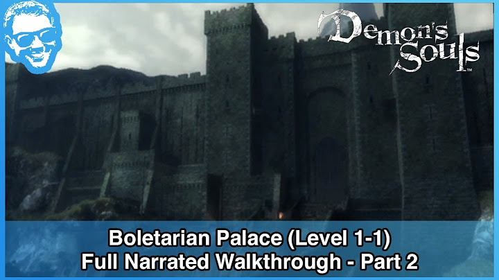 Boletarian Palace (Level 1-1) - Full Narrated Walkthrough Part 2 - Demon's Souls (PS3)