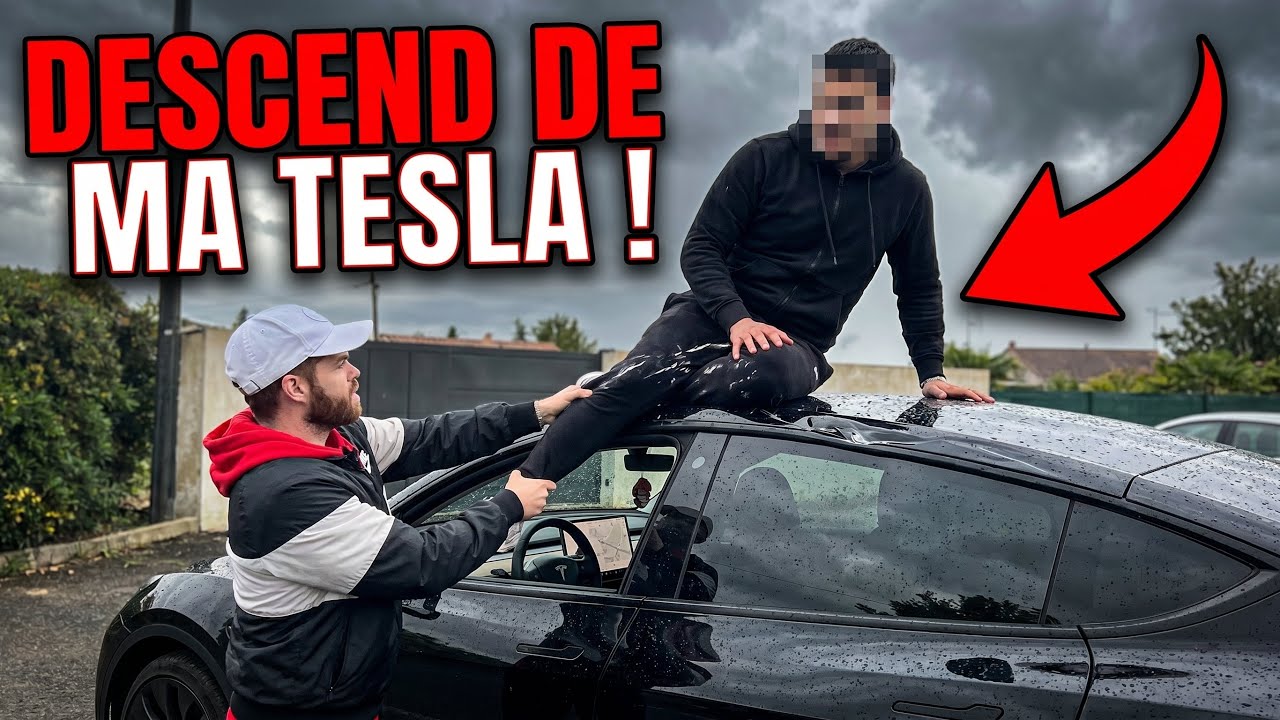 IL MONTE SUR LE TOIT DE MA TESLA ET REFUSE DE DESCENDRE ! ( CAM OFF ) 