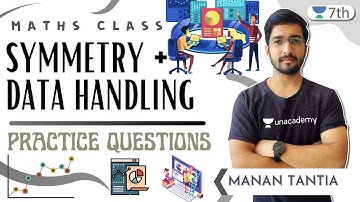 Symmetry + Data Handling  | Practice Questions | Maths | Unacademy 7th | Manan Tantia