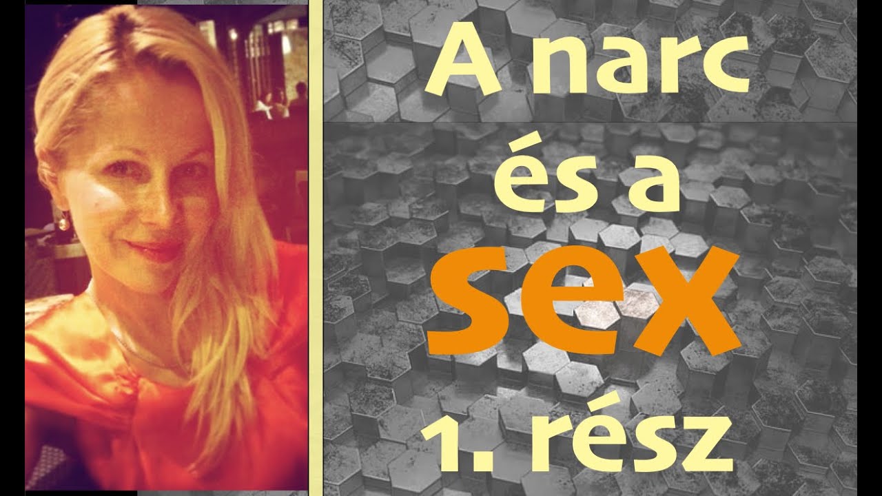 A nárcisztikus és a sex (1.rész)