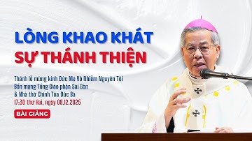 Lòng khao khát sự thánh thiện - Đức TGM Giuse Nguyễn Năng | Đức Maria Vô Nhiễm Nguyên Tội