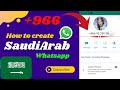 How to create whatsapp on 966 saudiarab number 2023  ans tech