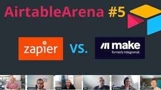 AirtableArena #5   Zapier vs.  Make