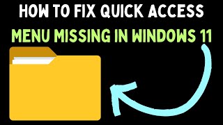How to Fix Quick Access Menu Missing in Windows 11