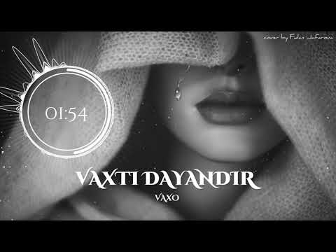 Vaxo - Vaxtı Dayandır (audio cover)