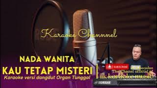 Kau Tetap Misteri (Karaoke / Lirik) || Nada Wanita Dangdut