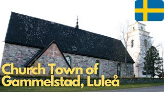 Exploring the Historic Church Town of Gammelstad, Luleå, Sweden