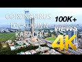 KARACHI CORONAVIRUS LOCKDOWN DRONE FOOTAGE (COVID - 19) - 4K Ultra HD - Karachi Street View