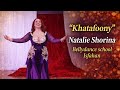 Khatafoony Natalie Shorina Choreography By Vica Norkina Isfahanbellydanceschool Bellydance