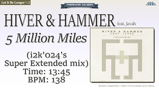 Hiver & Hammer feat. Javah...5 Million Miles (i2k'024's Super ...