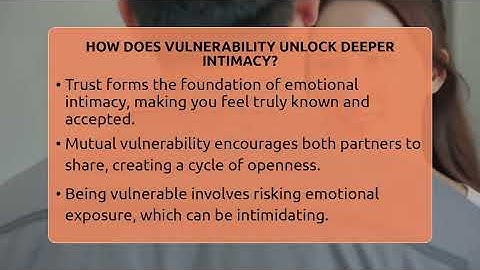 How Does Vulnerability Unlock Deeper Intimacy? - The Love Workshop