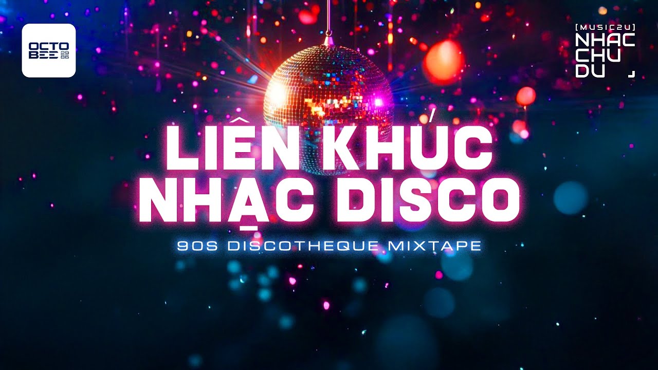 Liên khúc nhạc Disco - Nhạc Chu Du (Music2U)
