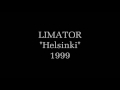 Capture de la vidéo Limator - Helsinki (1999)