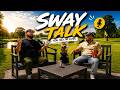 Sway Talk Episode 4 - Life Goals, Money, Fights at Church