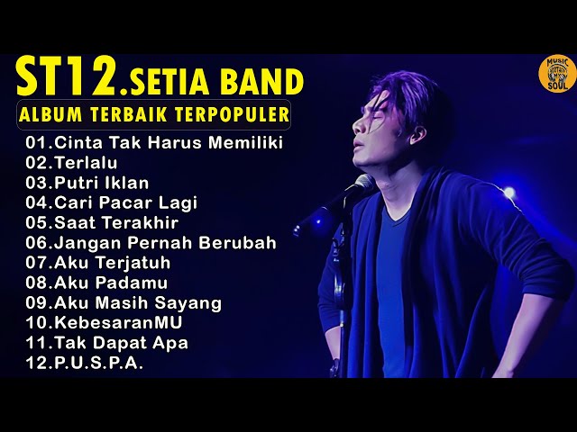 ST12 SETIA BAND || FULL ALBUM TERBAIK u0026 TERPOPULER ~ LAGU MASA-MASA SMA 2023 TERPOPULER class=