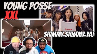 REACTION TO YOUNG POSSE (영파씨) 'XXL' MV - SHIMMY SHIMMY YA!