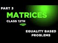 Class 12th Math chap - Matrices ( Part -3 )