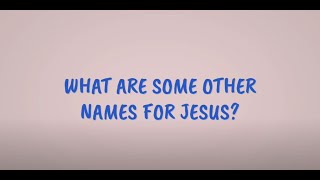 What are some other names for Jesus CQ Kids