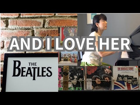 アンド アイ ラブ ハー ・ビートルズ ／ And I Love Her ・ The