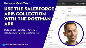 Use the Salesforce APIs Collection with the Postman App | Developer Quick Takes