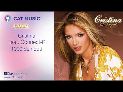 Cristina feat. Connect R - 1000 de nopti