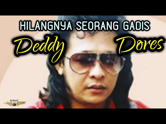 HILANGNYA SEORANG GADIS - DEDDY DORES class=