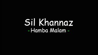 Sil Khannaz - Hamba Malam