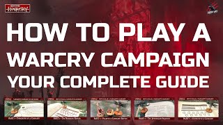 HOW TO PLAY A WARCRY CAMPAIGN - YOUR COMPLETE RULES GUIDE - Everything You Need To Know In One Video