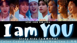 Stray Kids - I am YOU [INDO SUB] | Lirik Terjemahan Indonesia