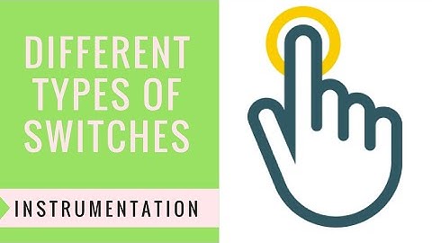 Different types of switches by Techmentation Lab
