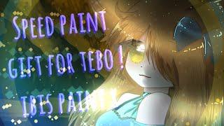 |°• Speed paint •°|°•gift for tebo•°|•#ibispaintx