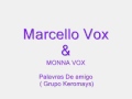 Grupo Presença Certa - Palavras de Amigo - Marcello Vox e Monna