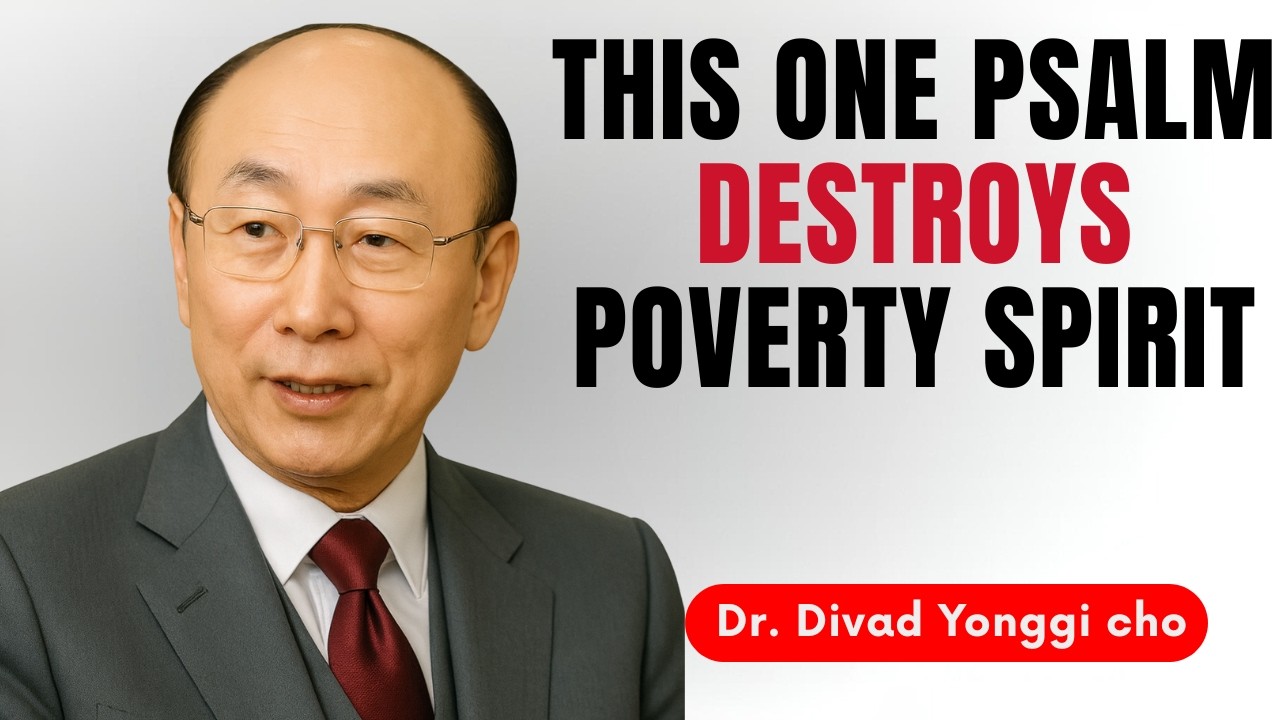 The Psalm God Uses to End Financial Struggle | Dr David Yongi Cho