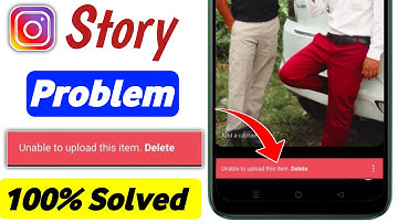 unable to upload this item delete instagram story | instagram story upload error fix