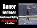 Roger federer backhand volley slow motion and realtime 1080p