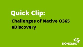 Challenges of Native O365 e Discovery