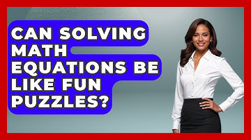 Can Solving Math Equations Be Like Fun Puzzles? - Steps to Sophomore Year