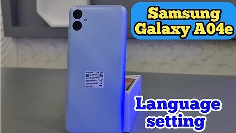How To Change Language In Samsung Galaxy A04e, Samsung Galaxy A04e Mein Language